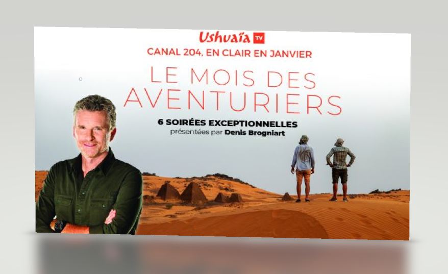 Le mois des aventuriers sur Ushuaïa TV